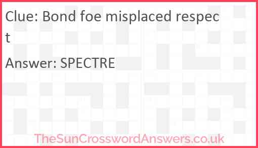 Bond foe misplaced respect Answer