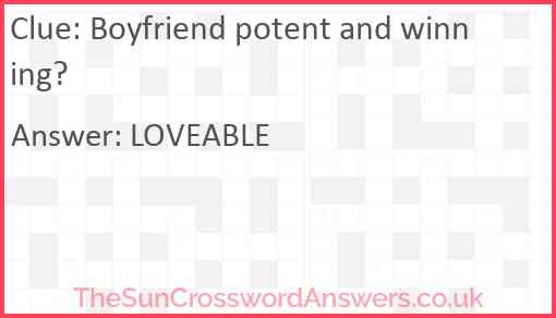 Boyfriend potent and winning? Answer