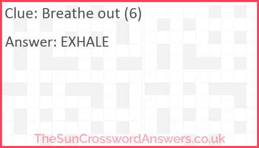 Breathe out (6) Answer