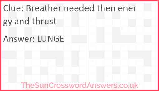 Breather needed then energy and thrust Answer