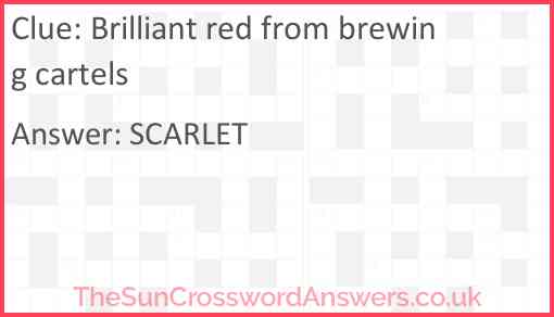 Brilliant red from brewing cartels Answer