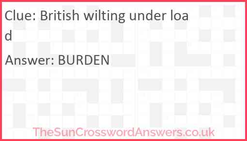 British wilting under load Answer