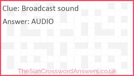 Broadcast sound Answer