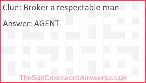 Broker a respectable man Answer