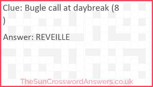 Bugle call at daybreak (8) Answer