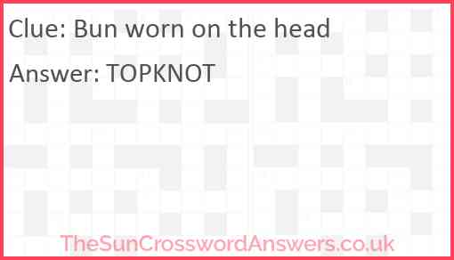 Bun worn on the head Answer