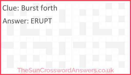 Burst forth Answer