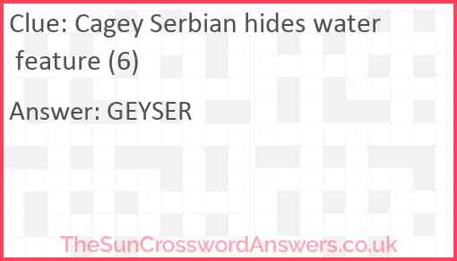 Cagey Serbian hides water feature (6) Answer