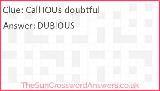 Call IOUs doubtful Answer