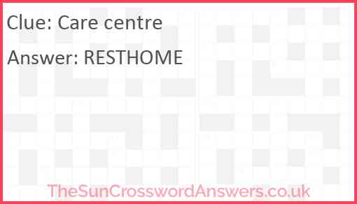 Care centre Answer