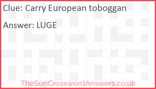 Carry European toboggan Answer