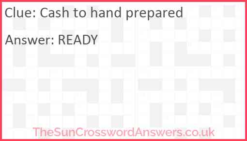 Cash to hand prepared Answer