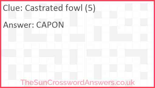 Castrated fowl (5) Answer