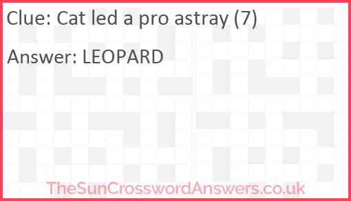 Cat led a pro astray (7) Answer