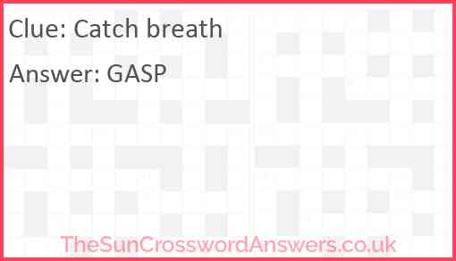 Catch breath Answer