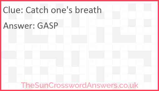 Catch one's breath Answer