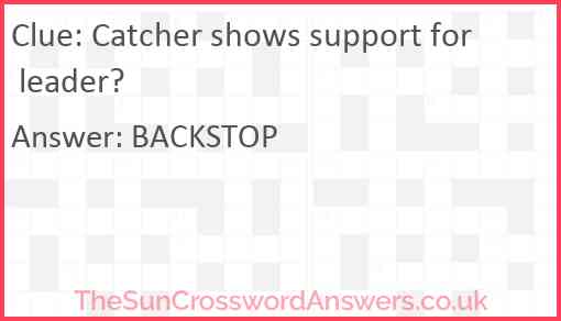 Catcher shows support for leader? Answer