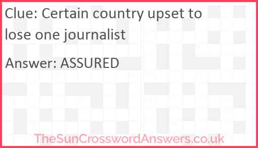 Certain country upset to lose one journalist Answer