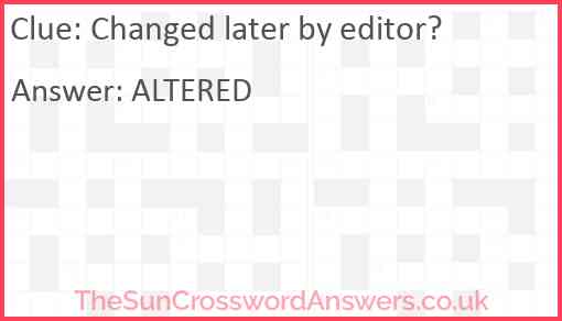 Changed later by editor? Answer