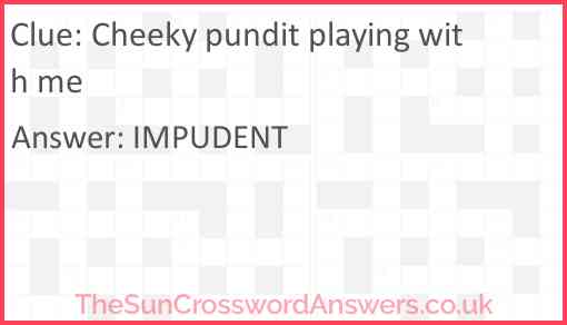 Cheeky pundit playing with me Answer