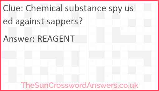 Chemical substance spy used against sappers? Answer