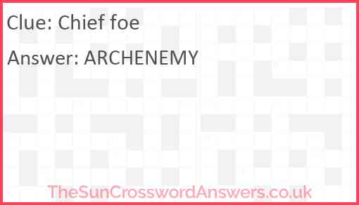 Chief foe Answer