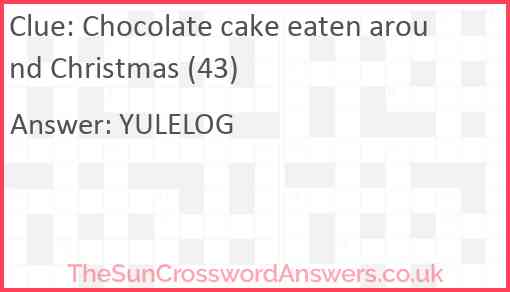 Chocolate cake eaten around Christmas (43) Answer