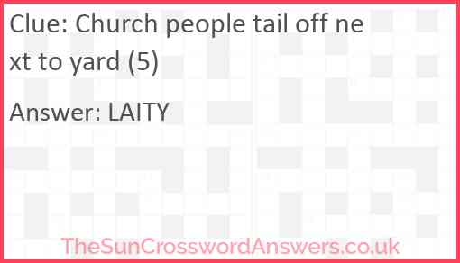 Church people tail off next to yard (5) Answer