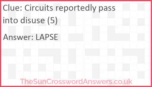 Circuits reportedly pass into disuse (5) Answer