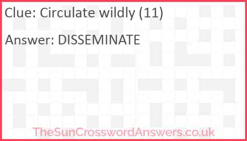 Circulate wildly (11) Answer