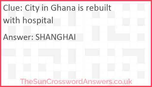 City in Ghana is rebuilt with hospital Answer
