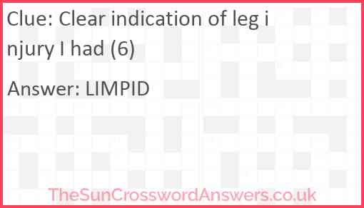 Clear indication of leg injury I had (6) Answer