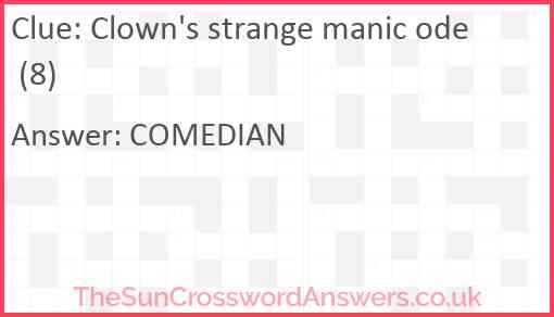 Clown's strange manic ode (8) Answer