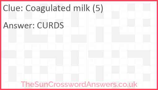 Coagulated milk (5) Answer