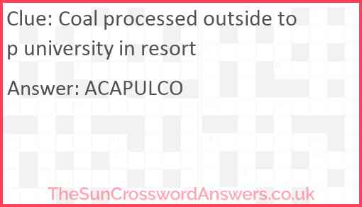 Coal processed outside top university in resort Answer