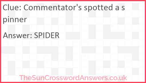Commentator's spotted a spinner Answer