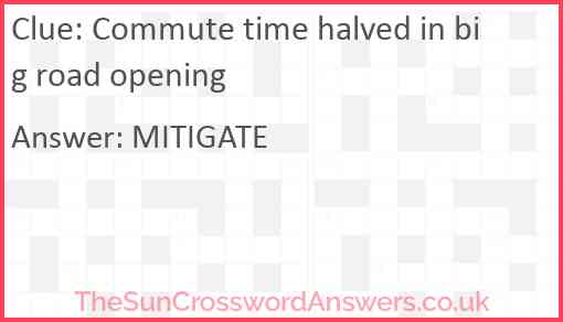 Commute time halved in big road opening Answer