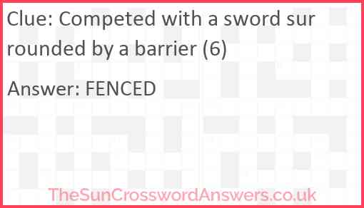 Competed with a sword surrounded by a barrier (6) Answer