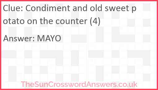 Condiment and old sweet potato on the counter (4) Answer