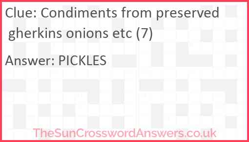 Condiments from preserved gherkins onions etc (7) Answer