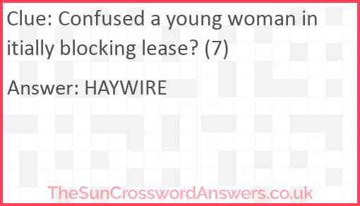Confused a young woman initially blocking lease? (7) Answer