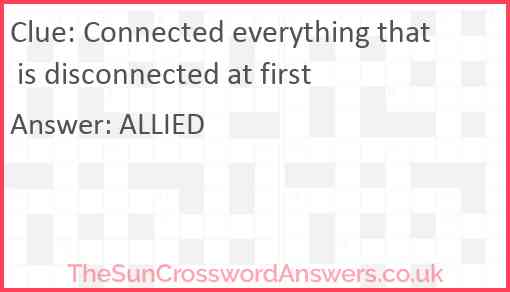 Connected everything that is disconnected at first Answer