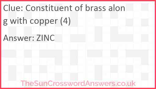 Constituent of brass along with copper (4) Answer