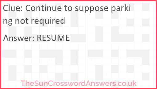 Continue to suppose parking not required Answer