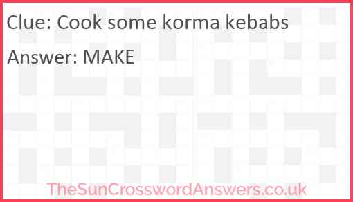 Cook some korma kebabs Answer