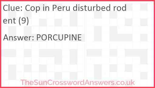 Cop in Peru disturbed rodent (9) Answer
