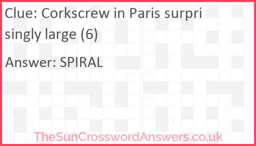 Corkscrew in Paris surprisingly large (6) Answer