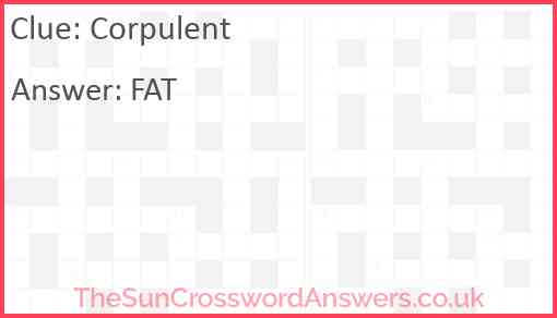 Corpulent Answer