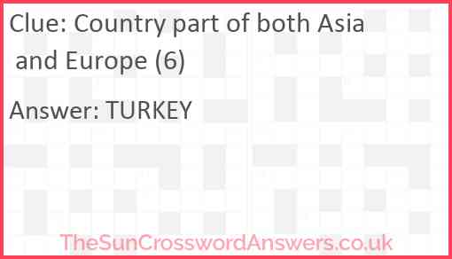 Country part of both Asia and Europe (6) Answer