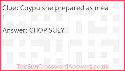 Coypu she prepared as meal Answer